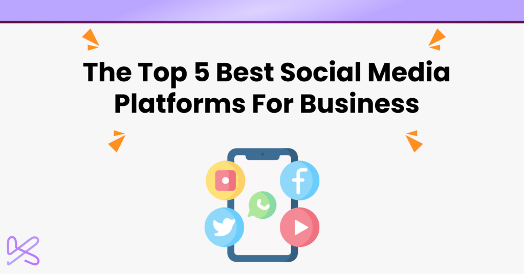 Top 5 best social media for business